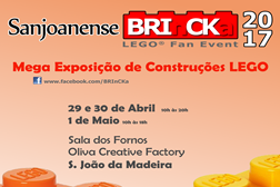 Sanjoanense BRInCKa® 2017 LEGO Fan Event - São João da Madeira