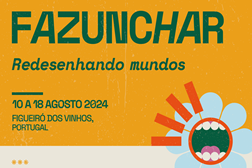 Fazunchar 2024 regressa a Figueiró dos Vinhos  - De 10 a 18 de agosto para “fazer” a arte multidisciplinar