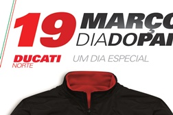 Sugestões da Ducati Norte para o Dia do Pai