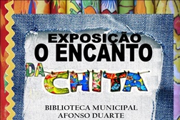 EXPOSIÇÃO | O ENCANTO DA CHITA
