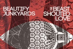 Beautify Junkyards editam "the Beast shouted Love" pela NOS Discos