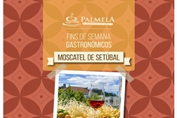 Fins de Semana Gastronómicos do Moscatel de Setúbal 