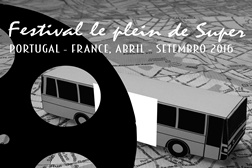 1º Festival Le Plein de Super - Cinema Ambulante de Curtas Metragens no Lousal