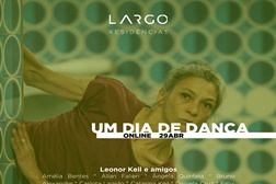 Largo Residências celebra 25 de Abril e Dia Mundial da Dança com atividades online