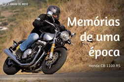 Teste Honda CB1100 RS - Memórias de uma época