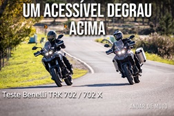 Teste Benelli TRK 702 / 702 X - Um acessível degrau acima