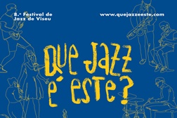 8.º Festival Que Jazz É Este? termina em setembro com programação de luxo