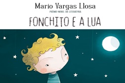 "Fonchito e a Lua": primeiro livro infantil do Nobel da Literatura Mario Vargas Llosa