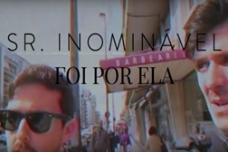 Sr. Inominável reinterpretam "Foi Por Ela" em novo videoclipe