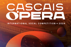 Cascais Ópera 24 Concurso Internacional de Canto em Portugal - Evento decorrerá em Cascais e Grande Lisboa entre 6 e 14 de abril de 2024