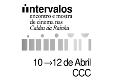 iNTERVALOS - 1.ª Mostra e Encontro de Cinema nas Caldas da Rainha - Entre 10 e 12 de Abril