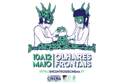 OLHARES FRONTAIS, Encontros de Cinema 2024 - Entre 10 e 12 de Maio no âmbito dos XXIV ENCONTROS DE CINEMA DE VIANA