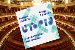 Braga mergulha na Utopia dos “Territórios Literários” - Festival Utopia até 12 de novembro
