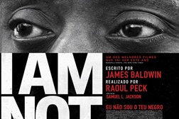 I am Not Your Negro - Eu Não Sou o Teu Negro