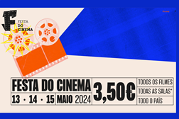 Festa do Cinema 2024 com bilhetes a 3,5 euros - Nos dias 13, 14 e 15 de Maio em todo o país