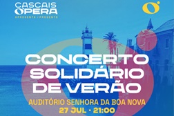 Cascais Ópera apresenta Concerto Solidário de Verão no Auditório Senhora da Boa Nova - Dia 27 de julho, às 21h00
