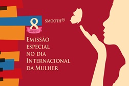 Smooth FM com emissão especial no Dia da Mulher