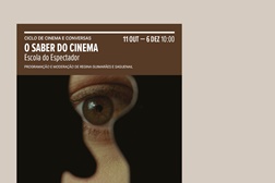 O Saber do Cinema regressa a Serralves - Ciclo de Cinema e Conversas   - 1ª Sessão a 11 de Outubro