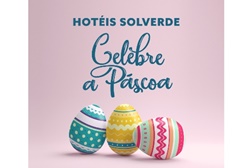 Saborear a Páscoa nos Hotéis Solverde em Vila Nova de Gaia, Espinho e Algarve