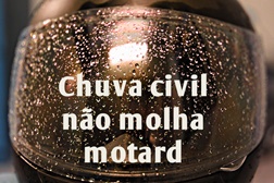 Chuva civil não molha Motard