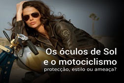 Os óculos de sol e o motociclismo - protecção, estilo ou ameaça?