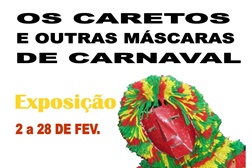 Exposição "Os Caretos e outras máscaras de Carnaval"