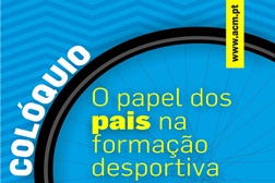 Colóquio "O papel dos pais na formação desportiva"