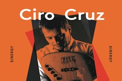 Novo álbum de Ciro Cruz “Vol. 5 Sinergy”  já disponível