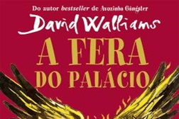 Novidades livros: David Walliams solta "A Fera do Palácio" em Buckingham