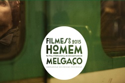 Festival Filmes do Homem regressa a Melgaço em Agosto de 2015