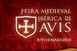 Feira Medieval Ibérica de Avis - Uma viagem aos séculos XIII e XIV
