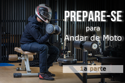 Prepare-se para andar de moto (1ª parte)