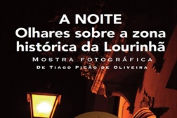 Exposição de fotografias noturnas da zona histórica da Lourinhã
