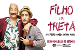Ensaio solidário da nova peça de José Pedro Gomes e António Machado "Filho da Treta"