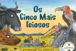 "Os Cinco Mais Feiosos" - Uma nova história dos autores do bestseller "O Grufalão"