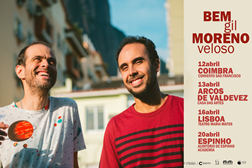 Moreno Veloso e Bem Gil apresentam espectáculo BEMgil MORENOveloso - Em Portugal em Abril