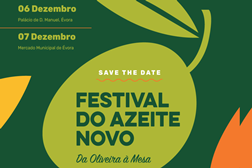 Festival do Azeite Novo em Évora - Promover e valorizar o azeite e o património olivícola nacional a partir do coração do Alentejo