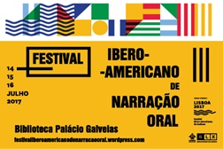 Festival Ibero-americano de Narração Oral - Lisboa 2017 - Capital Ibero-Americana da Cultura