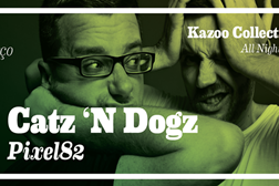 Destaques da Semana no Plano B: Catz 'N Dogz, Eric D. Clark e Dancing Bueno Boîte