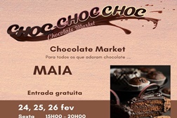 Maia recebe 3.ª edição do CHOC CHOC CHOC - Chocolate Market