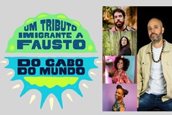 Do cabo do Mundo – um tributo imigrante a Fausto - Estreia ao vivo a 11 de abril no Teatro-Cine de Pombal