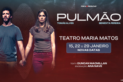 PULMÃO com datas extra no Teatro Maria Matos - 15, 22 e 29 de Janeiro às 21h00