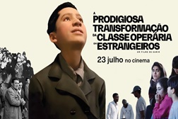 A Prodigiosa Transformação da Classe Operária em Estrangeiros - Estreia a 23 de Julho