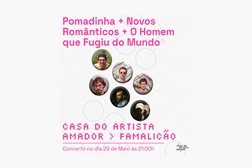 Pomadinha, Novos Românticos e O Homem que Fugiu do Mundo juntam-se na Casa do Artista Amador - Em Vila Nova de Famalicão, a 29 de maio