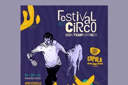 Cupula Circus Village – 7ª Edição do festival de circo contemporâneo - De 19 a 21 Setembro em Arcozelo em Vila Nova de Gaia