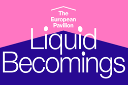 The European Pavilion 2024: Liquid Becomings imagina o futuro da Europa - Entre 7 a 9 de Novembro em vários locais de Lisboa