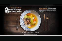 42º Festival Nacional de Gastronomia de Santarém - “Tradição com Sabor a Futuro”  inicia a 27 de outubro