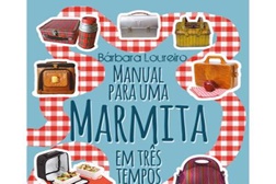 Apresentação do livro "Manual para uma marmita em três tempos" de Bárbara Loureiro 