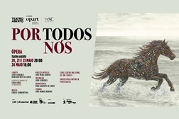 Estreia Ópera Por Todos Nós no Teatro Aberto - De 20 a 24 de Maio