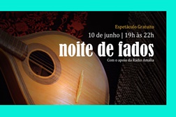Continente Loures celebra Dia de Portugal com Noite de Fados - No dia 10 de junho, entre as 19h00 e as 22h00